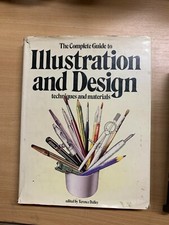 1986 "THE COMPLETE GUIDE TO ILLUSTRATION AND DESIGN" LARGE HARDBACK BOOK (P8)