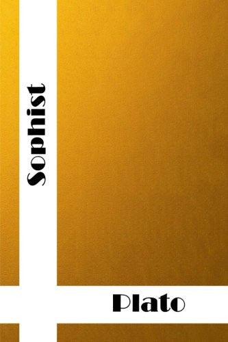 Sophist plato classics - sophist:, (plato