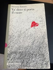 Va' Dove Ti Porta Il Cuore - Tamaro Susanna - Ita - Dalai Editore - 1994