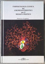 Farmacologia Clinica dei Chemioantibiotici per il Medico Pratico Scaglione UTET