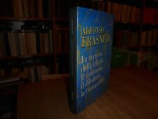 ALFONSO FRASNEDI. La Materia della Felicità. Il Contrasto, il dibattito... 1998