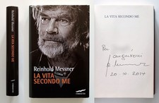 Reinhold Messner La vita secondo me Autografato 2014 Corbaccio