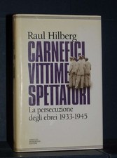 Raul Hilberg - Carnefici