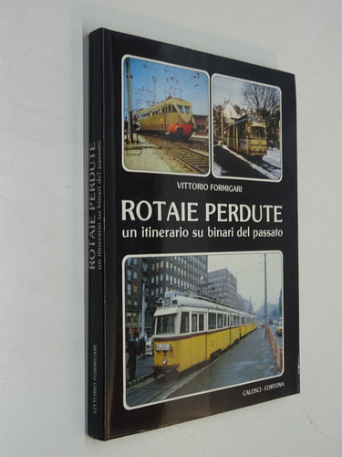 Rotaie perdute itinerario - rotaie, un