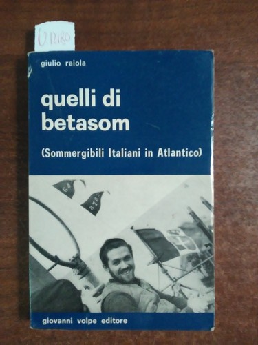 Quelli betasom giulio - betasom,