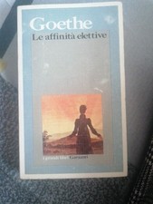 Goethe - Le affinità elettive - I grandi libri Garzanti -