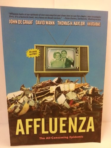 Affluenza the all - the, all-consuming