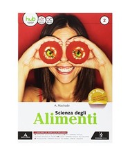 Scienza degli alimenti. Per