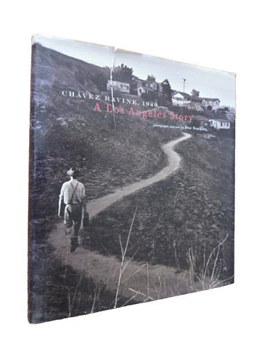 Chavez ravine 1949 a - chavez, ravine: