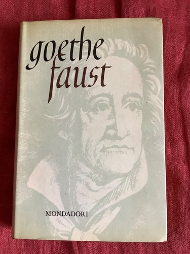 Faust goethe mondadori - goethe,