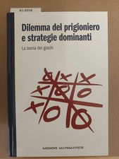 Dilemma del prigioniero e strategie dominanti - La teoria dei giochi - Mondo Mat
