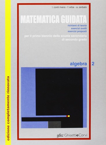 Matematica guidata algebra - matematica,