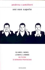 voi non sapete - Andrea Camilleri , Mondadori 2007 prima edizione.