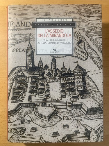 Assedio della mirandola - della,