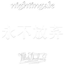 NIGHTINGALE - WHITE DARKNESS