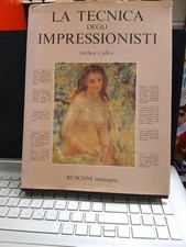 La tecnica degli impressionisti anthea Callen Rusconi immagini
