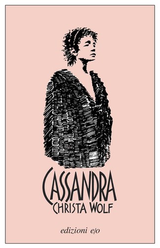 Cassandra christa wolf - cassandra, e/o