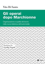 Gli operai dopo - , marchionne