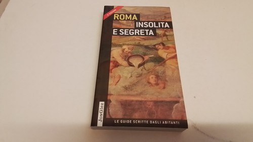Roma insolita segreta le - roma, segreta,