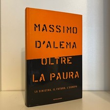 OLTRE LA PAURA MASSIMO D'ALEMA