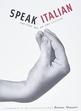 Speak Italian: The Fine Art of