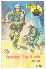 OPERAZIONE LUPI DI NOTTE di John Kapor ed. Racconti di Guerra n. 40