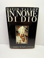 In nome di Dio la morte di Papa Luciani David Yallop libro fuori catalogo raro