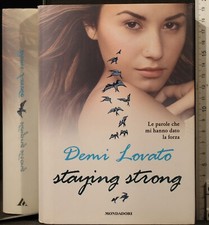 STAYING STRONG. DEMI LOVATO