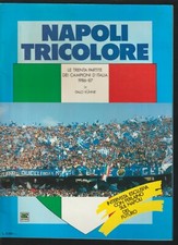 NAPOLI TRICOLORE NAPOLI CAMPIONI D'ITALIA 1986 87 AMZ EDITRICE ITALO KUHNE