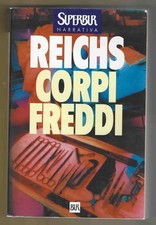 KATHY REICHS - Corpi freddi -