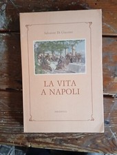 Salvatore Di Giacomo La vita a Napoli a cura di Arturo Fratta e Manuela Piancast