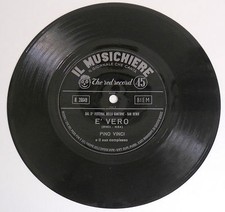 140 - 45 GIRI FLEXI -  PINO VINCI  ‎– E' VERO - Etichetta: IL MUSICHIERE‎  2/17