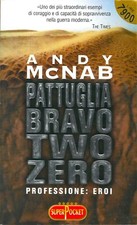Andy MCNAB - PATTUGLIA BRAVO TWO ZERO Professione: Eroi - R.L. LIBRI Superpocket