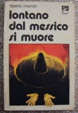 Lontano dal Messico si muore - Tiberio Munari - EMI 1984