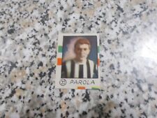 FIGURINA ANTEGUERRA 1945-1946-1947 PAROLA(JUVENTUS)CALCIO N.22 ORIG..CALCIATORI 