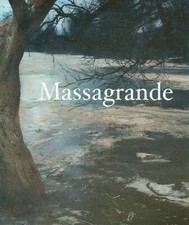 MASSAGRANDE OPERE 2002-2011 BUFFETTI ALBERTO SILVANA 2011  BROSSURA CON ALETTE