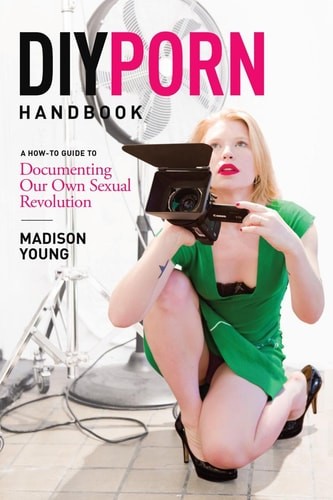 Diy porn handbook - porn, how-to