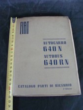 Catalogo parti di ricambio autocarro Fiat 640 N autobus 640 RN 2°edizione italy