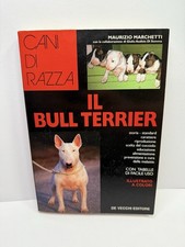 Il Bull Terrier Maurizio Marchetti libro De Vecchi Editore cani di razza