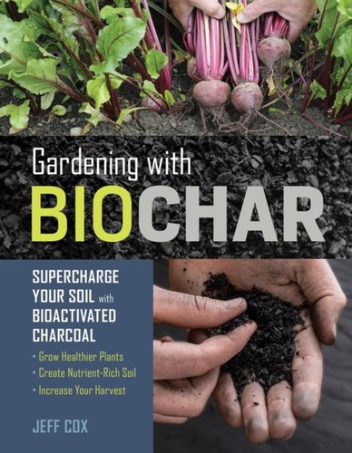 Gardening with biochar - by, jeff