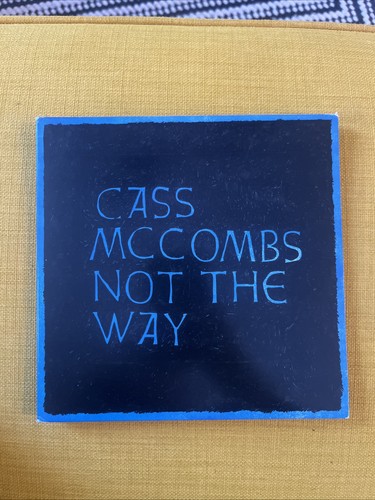 Cass mccombs not the way - -,
