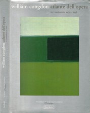 WILLIAM CONGDON ATLANTE DELL'OPERA IN LOMBARDIA 1979 - 1998. . William Congdon.