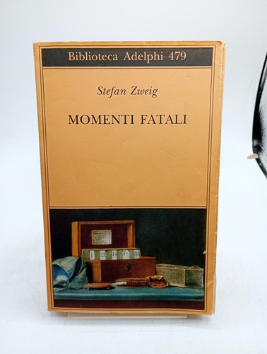 Momenti fatali zweig - momenti, adelphi