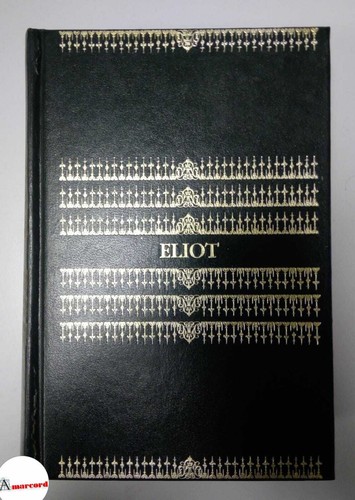 Eliot opere bompiani - t.s.,,