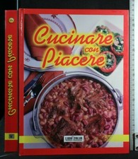 CUCINARE CON PIACERE. AA.VV