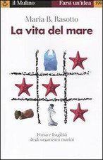 La vita del mare. Forza e