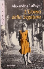 L'uomo della segatura - Alexandria LaFaye 