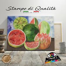 offerta QUADRO Frida Kahlo Viva la vida STAMPA Giclée CANVAS angurie cocomeri 