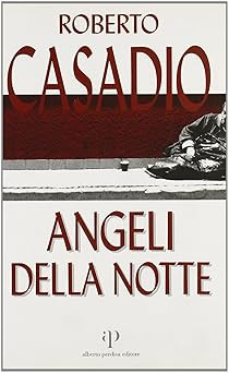 Angeli della notte casadio - notte,