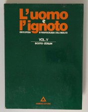 L'UOMO E L'IGNOTO enciclopedia